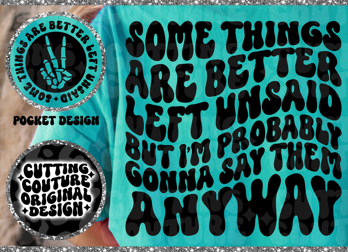 Some things are better left unsaid (front & back)