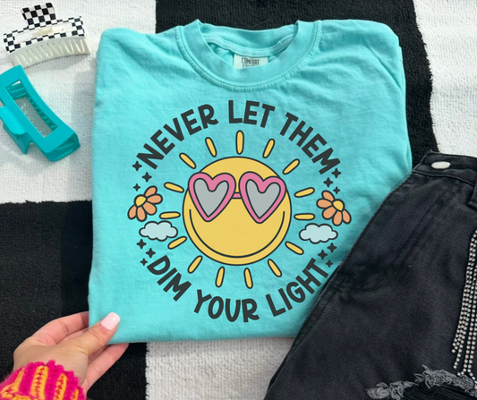 Never let them dim your light