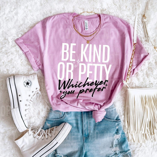 Be kind or petty