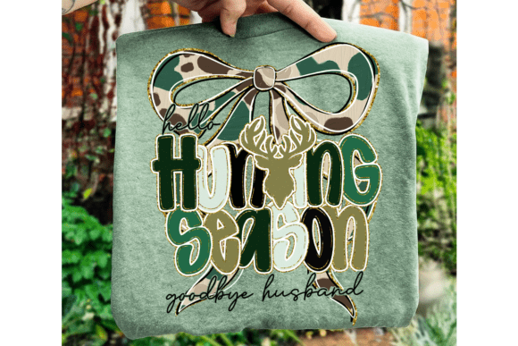 Hello Hunting Season Goodbye Husband